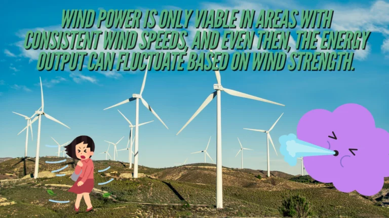 What are Two Disadvantages of Using Renewable Energy