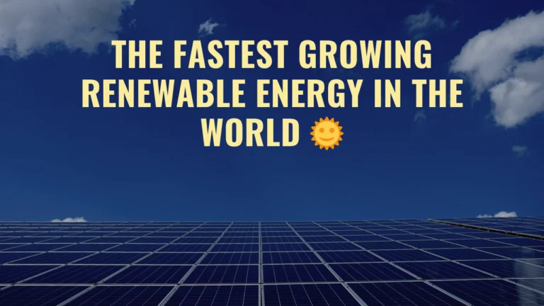 What is the Fastest Growing Renewable Energy in the World